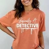 Basically a detective
