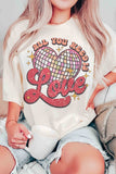 ALL YOU NEED IS LOVE Graphic T-Shirt