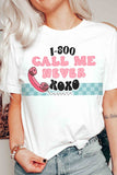 CALL ME NEVER Graphic T-Shirt