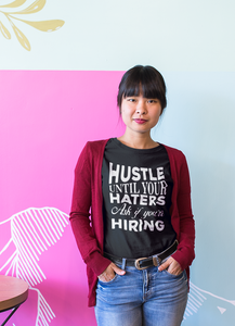 Hustle Until Hater Women  T-Shirts - MeriMeriShop