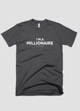 I m a millionaire on paper T-shirt - MeriMeriShop