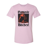 Namaste Bitches T-shirt - MeriMeriShop