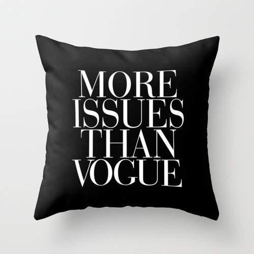 More issue then vogue black Pillow - MeriMeriShop